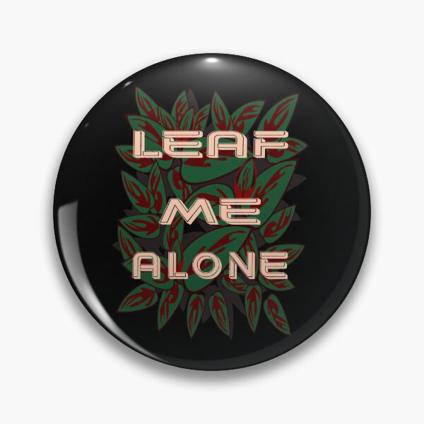Item preview, Leaf me alone designed and sold by Meta-Prints.