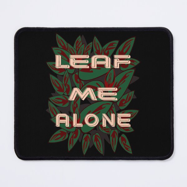 Item preview, Leaf me alone designed and sold by Meta-Prints.