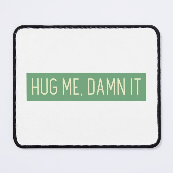 Item preview, HUG ME, DAMN IT designed and sold by CreativeShirts2.