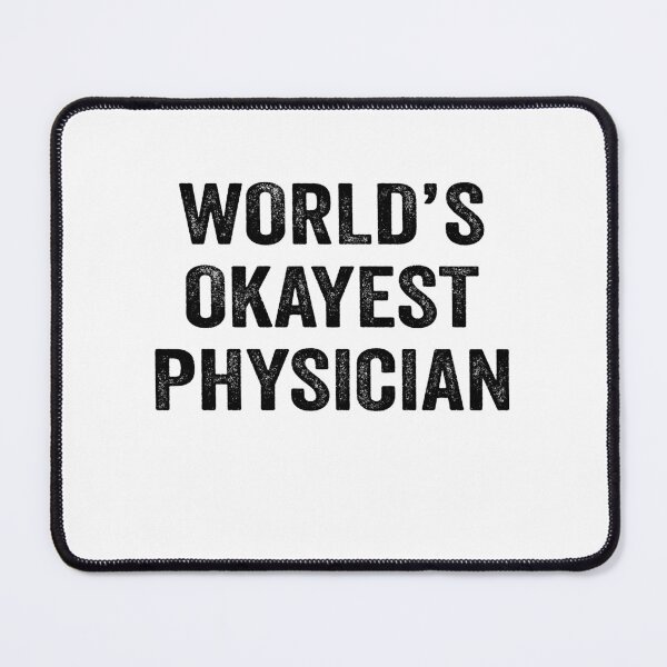 Item preview, World's okayest Physician Shirt, Funny Physician Dad Husband Womens Boyfriend Birthday Christmas Gift idea designed and sold by xlnv.