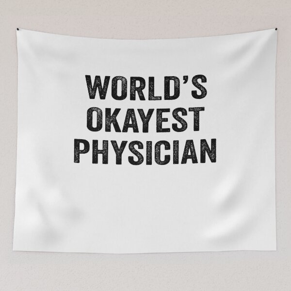 Item preview, World's okayest Physician Shirt, Funny Physician Dad Husband Womens Boyfriend Birthday Christmas Gift idea designed and sold by xlnv.