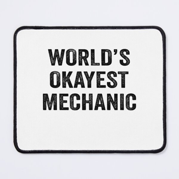Item preview, World's okayest Mechanic Shirt, Funny Mechanic Dad Husband Womens Boyfriend Birthday Christmas Gift idea designed and sold by xlnv.
