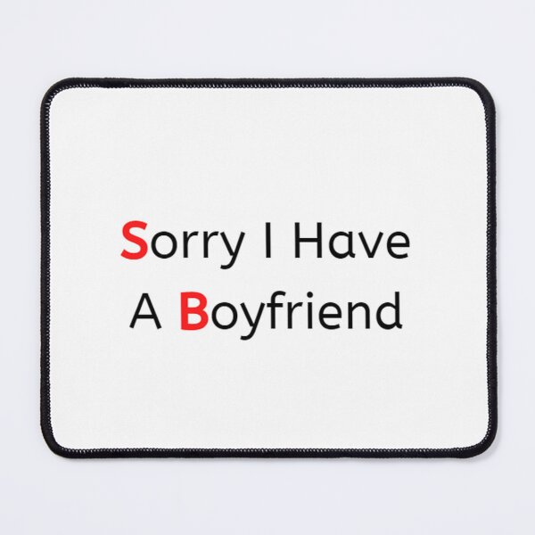 Item preview, Sorry I Have A Boyfriend essentiel t-shirt. designed and sold by Lachkarstore.