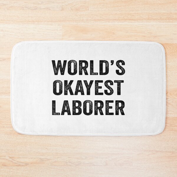 Item preview, World's okayest Laborer Shirt, Funny Laborer Dad Husband Womens Boyfriend Birthday Christmas Gift idea designed and sold by xlnv.