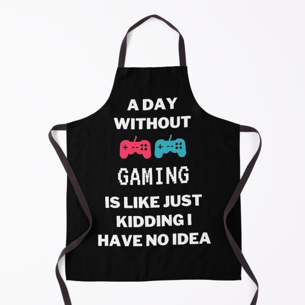 Item preview, a day without gaming is like just kidding i have no idea designed and sold by yusufdehbi.