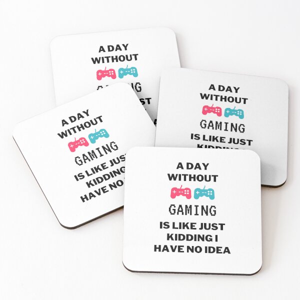 Item preview, a day without gaming is like just kidding i have no idea designed and sold by yusufdehbi.