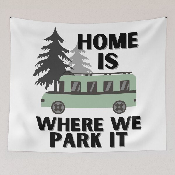Item preview, home is where we park it designed and sold by Thegentleshop.