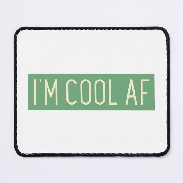 Item preview, I´M COOL AF designed and sold by CreativeShirts2.