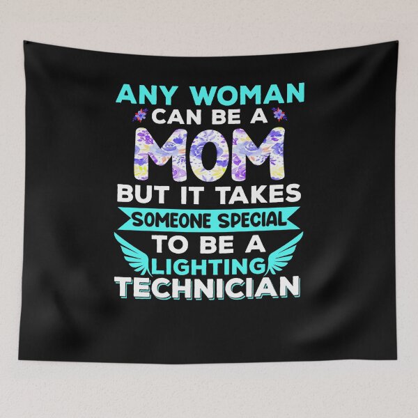 Item preview, Any woman can be a mom but it takes someone special to be a lighting technician designed and sold by GreenFarm2022.