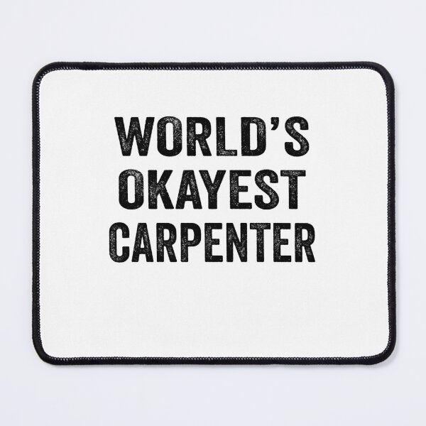 Item preview, World's okayest Carpenter Shirt, Funny Carpenter Dad Husband Womens Boyfriend Birthday Christmas Gift idea designed and sold by xlnv.