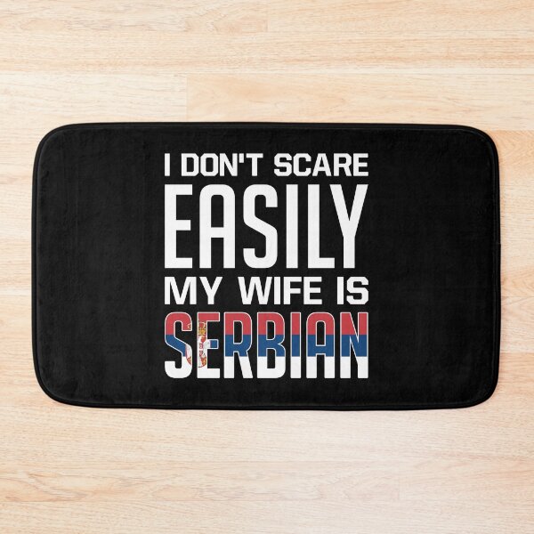 Item preview, I Don't Scare Easily My Wife Is Serbian - Funny Serbian designed and sold by T-shirt For You.