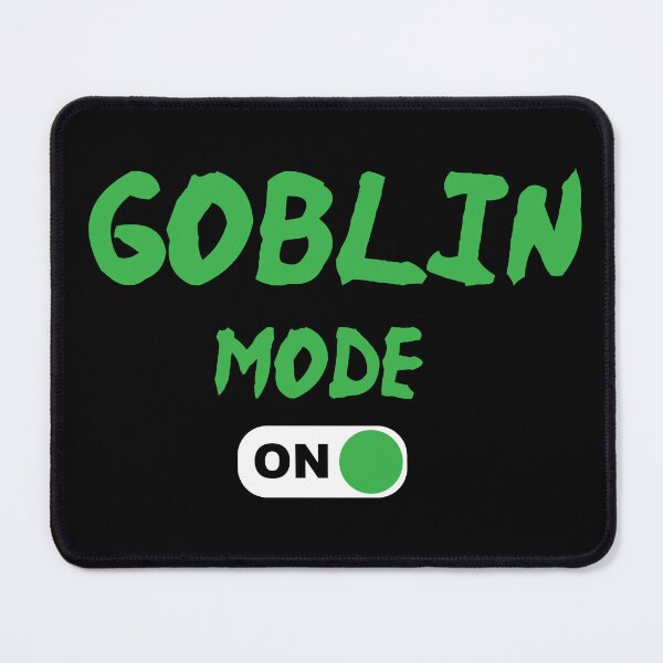 Item preview, Goblin Mode on Meme - goblin mode activated  funny social distancing meme designed and sold by Raiko-art.