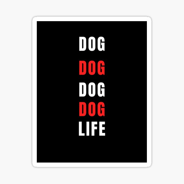 "Dog Life " Sticker for Sale by WyEast Redbubble