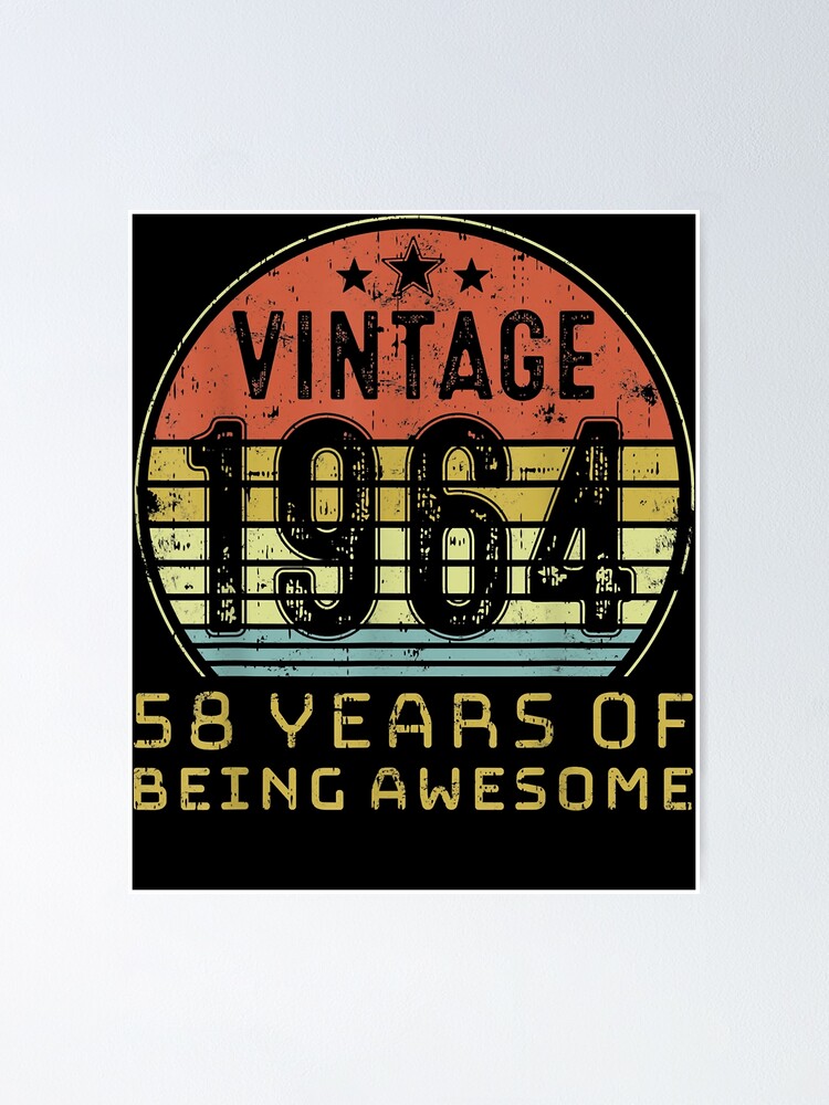 58 Year Old Birthday Vintage 1964 58th Birthday T Shirt Poster For