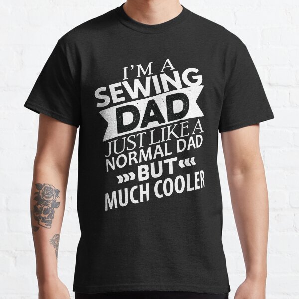 Item preview, Sewing dad, Sewing Quote, Funny Sewing designed and sold by Aerial Addicts.
