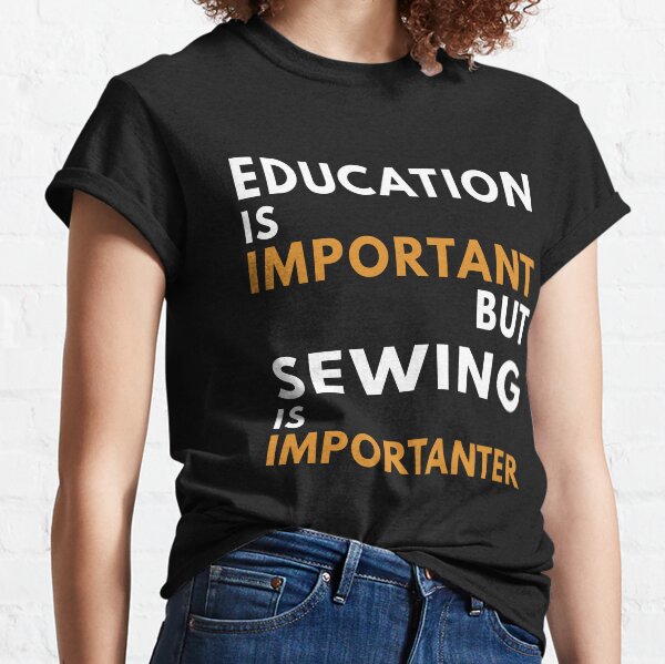Item preview, Education And sewing, Sewing Quote, Funny Sewing designed and sold by Aerial Addicts.