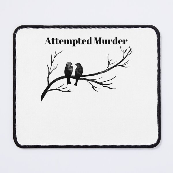 Item preview, Attempted Murder designed and sold by Magossa.