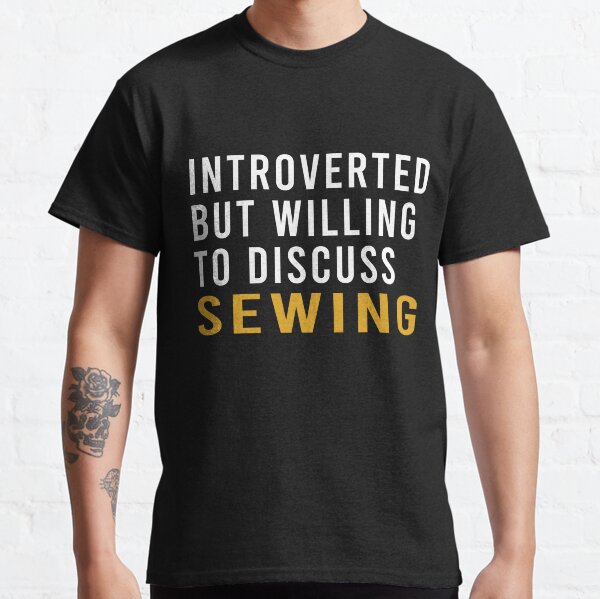 Item preview, Introverted But Willing To Discuss Sewing, Sewing Quote, Funny Sewing designed and sold by Aerial Addicts.