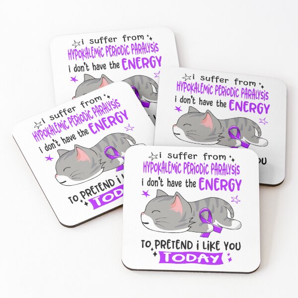 Item preview, Hypokalemic Periodic Paralysis Awareness, I Suffer From Hypokalemic Periodic Paralysis i don't have the ENERGY to Pretend i like you Today designed and sold by Tammyilaria.