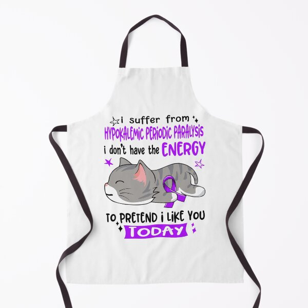 Item preview, Hypokalemic Periodic Paralysis Awareness, I Suffer From Hypokalemic Periodic Paralysis i don't have the ENERGY to Pretend i like you Today designed and sold by Tammyilaria.