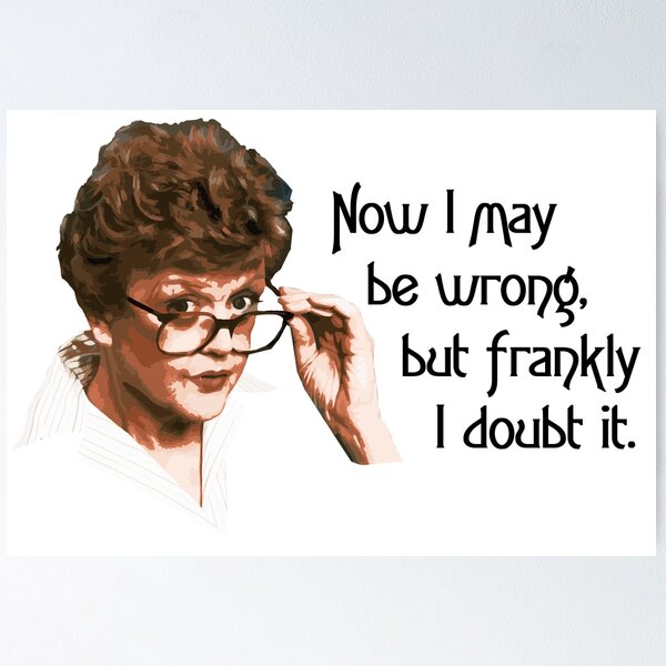Item preview, Jessica Fletcher "Murder She Wrote" Quote T-shirt – "Now, I May Be Wrong, But Frankly I Doubt It" designed and sold by Gumshoe-Studio.