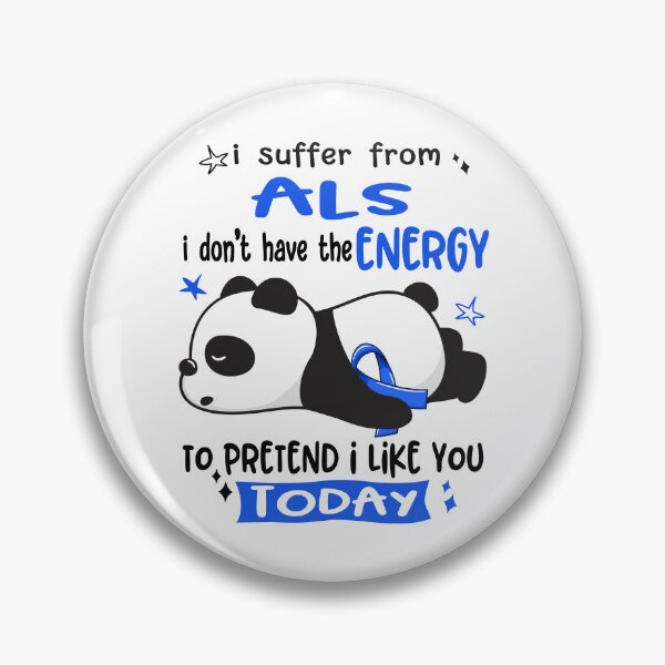 Item preview, ALS Awareness - I suffer from ALS i do not have the ENERGY to pretend i like you TODAY designed and sold by Hilten.