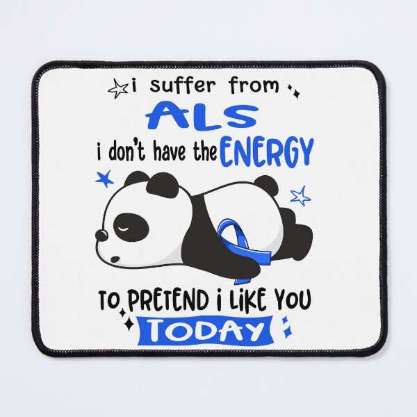 Item preview, ALS Awareness - I suffer from ALS i do not have the ENERGY to pretend i like you TODAY designed and sold by Hilten.