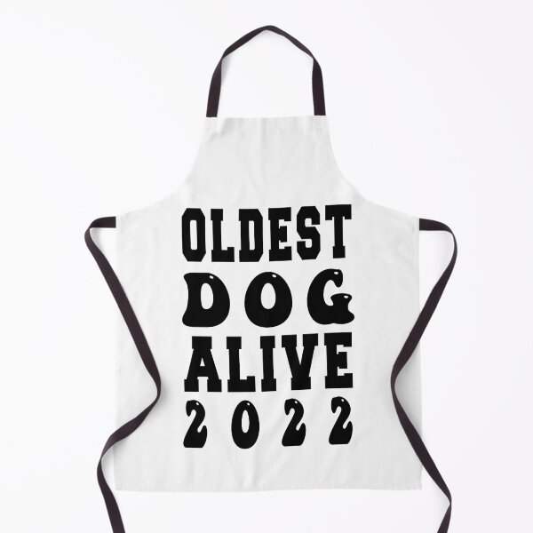 Item preview, Oldest dog alive 2022 designed and sold by bahdsgraphic.