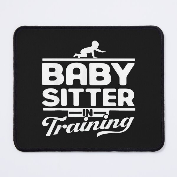 Item preview, Babysitter In Training designed and sold by shopBrando.
