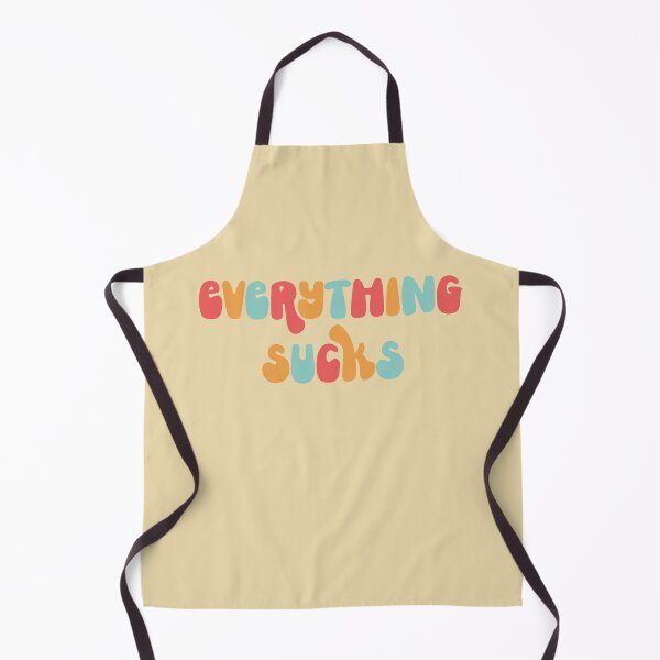 Item preview, Everything Sucks Funny Offensive Quote designed and sold by quarantine81.
