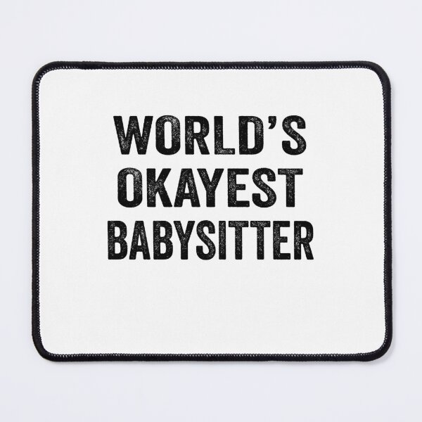 Item preview, World's okayest babysitter Shirt, Funny babysitter Dad Husband Womens Boyfriend Birthday Christmas Gift idea designed and sold by xlnv.