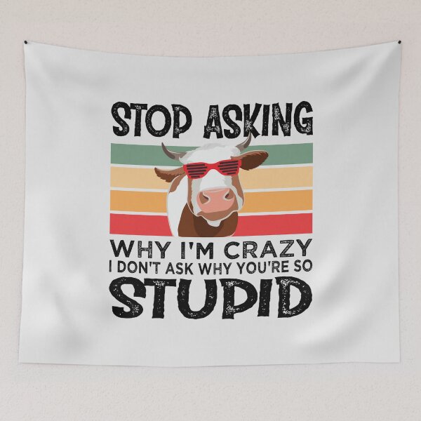 Item preview, Stop Asking Why I am Crazy Cow Lover funny saying  designed and sold by SweetbeStore.