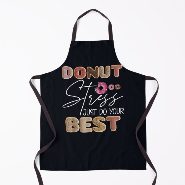 Item preview, Donut Stress Just Do Your Best Test Day Teacher designed and sold by DeannaMarks.