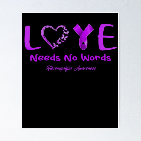 Item preview, Fibromyalgia Awareness - Love Needs No Words - Support Fibromyalgia Gifts designed and sold by Aaron309.