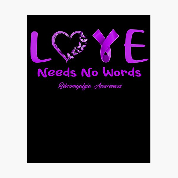 Item preview, Fibromyalgia Awareness - Love Needs No Words - Support Fibromyalgia Gifts designed and sold by Aaron309.