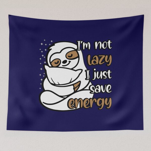 Item preview, Ix27m Not Lazy I Just Save Energy Classic designed and sold by RaphaeDiasl.