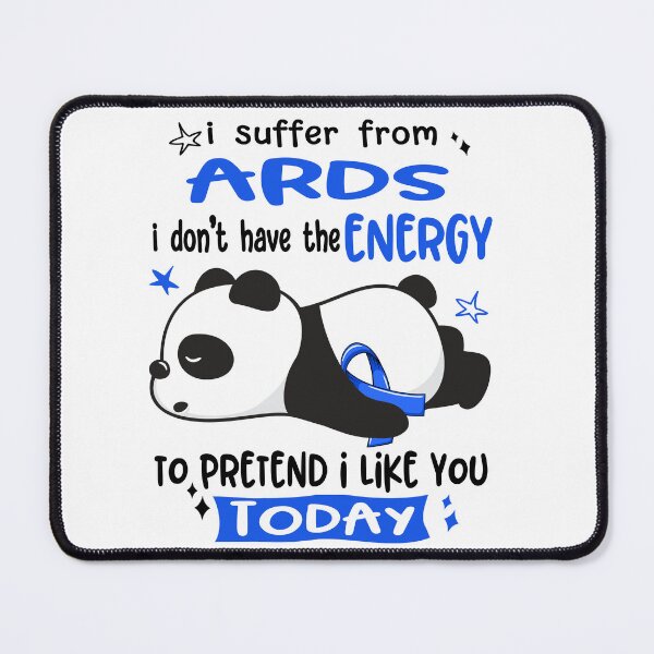 Item preview, ARDS Awareness - I suffer from ARDS i do not have the ENERGY to pretend i like you TODAY designed and sold by Hilten.