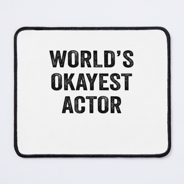 Item preview, World's okayest actor Shirt, Funny actor Dad Husband Womens Boyfriend Birthday Christmas Gift idea designed and sold by xlnv.