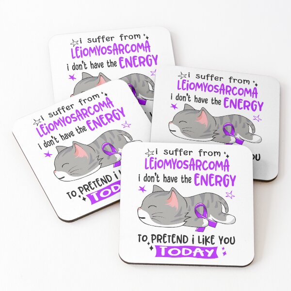 Item preview, Leiomyosarcoma Awareness, I Suffer From Leiomyosarcoma i don't have the ENERGY to Pretend i like you Today designed and sold by Tammyilaria.