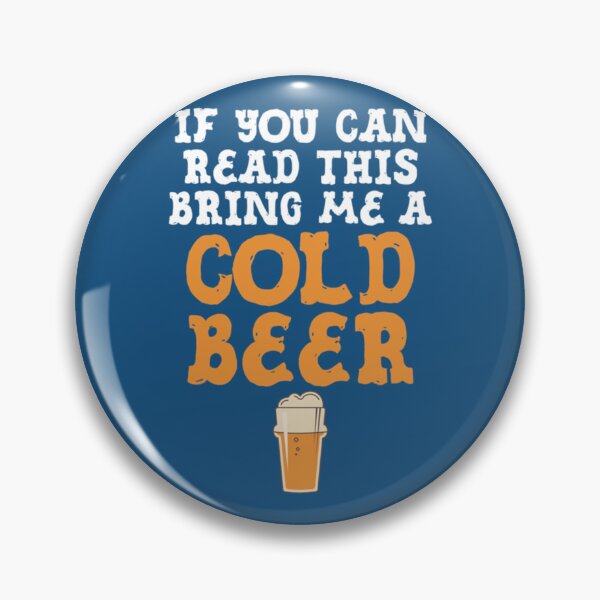 Item preview, If You Can Read This Bring Me Cold Beer Drinking   designed and sold by aereukdaeuyer.
