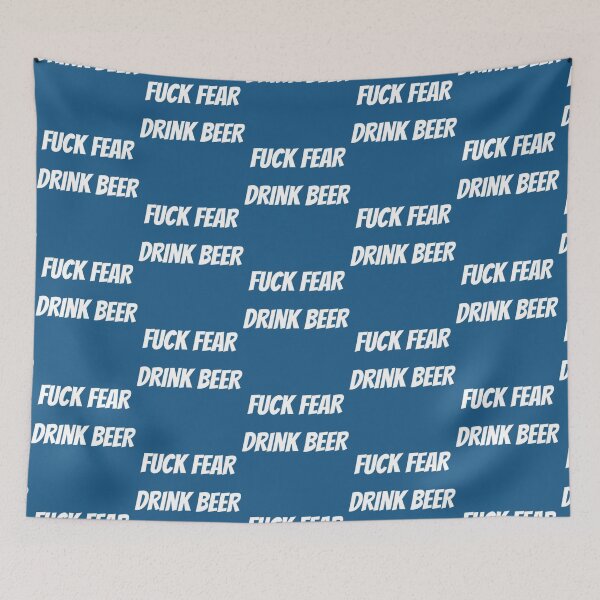 Item preview, Fuck Fear Drink Beer     designed and sold by aereukdaeuyer.