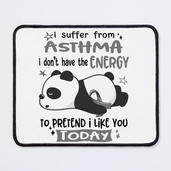 Item preview, Asthma Awareness - I suffer from Asthma i do not have the ENERGY to pretend i like you TODAY designed and sold by Hilten.