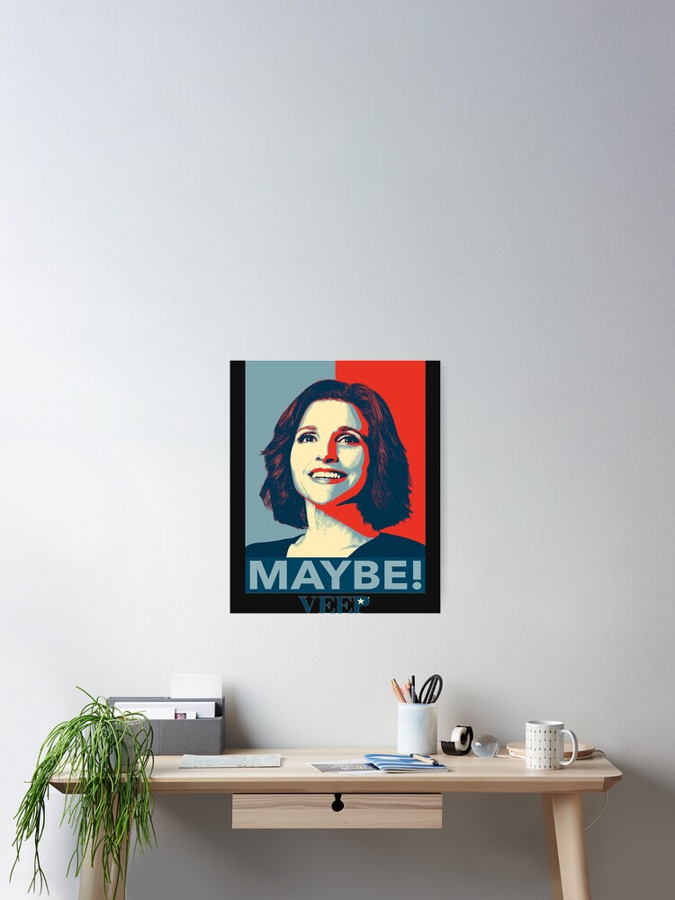 Maybe T-Shirt Veep Maybe T-Shirt Veep