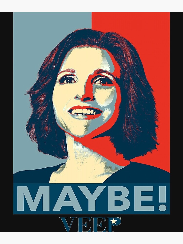 Maybe T-Shirt Veep Maybe T-Shirt Veep