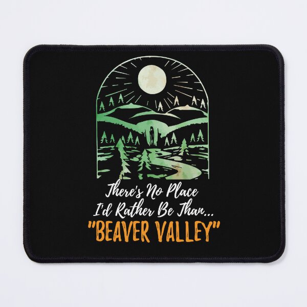 Item preview, Theres No Place Id Rather Be Than Beaver Valley Funny Humor designed and sold by Dressed For  Duty.