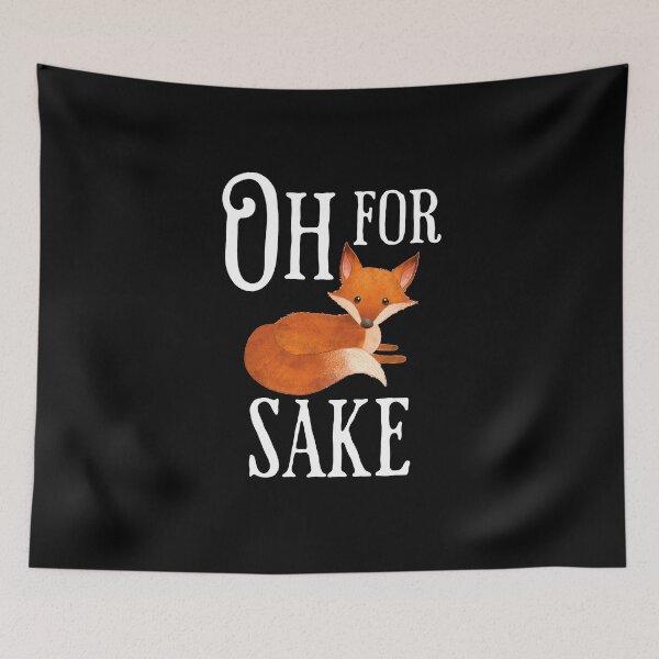 Item preview, Oh For Foxs Sake Funny Pun designed and sold by RoguePixel.