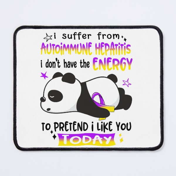 Item preview, Autoimmune Hepatitis Awareness - I suffer from Autoimmune Hepatitis i do not have the ENERGY to pretend i like you TODAY designed and sold by Hilten.