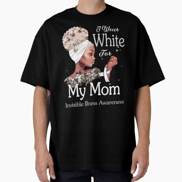 Item preview, Invisible Illness Awareness Black Girl I Wear White For My Mom designed and sold by tenjun16.