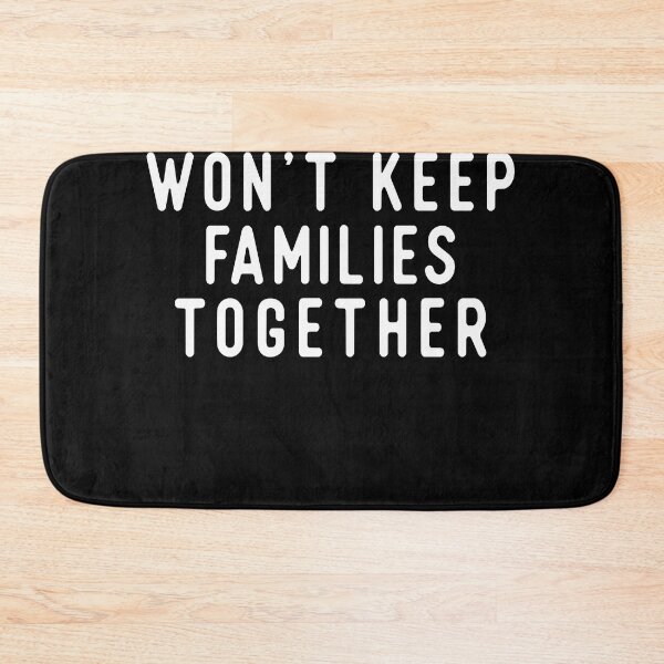 Item preview, Sniffing Glue Won't Keep Families Together designed and sold by AshleySTyler12.