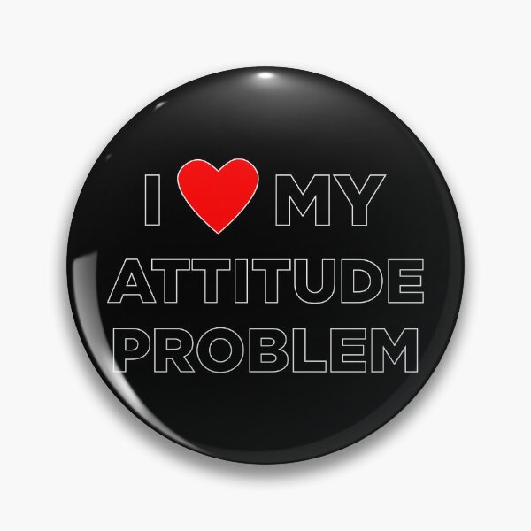 Item preview, I Love My Attitude Problem designed and sold by ArashiiGames.